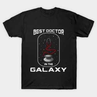 Best doctor in the galaxy T-Shirt